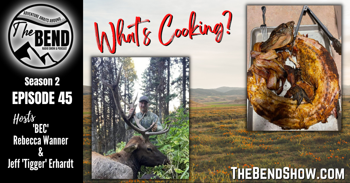 The BEND S2 E44 Website & Radio Hunting Jerky Connor Cruise Cook