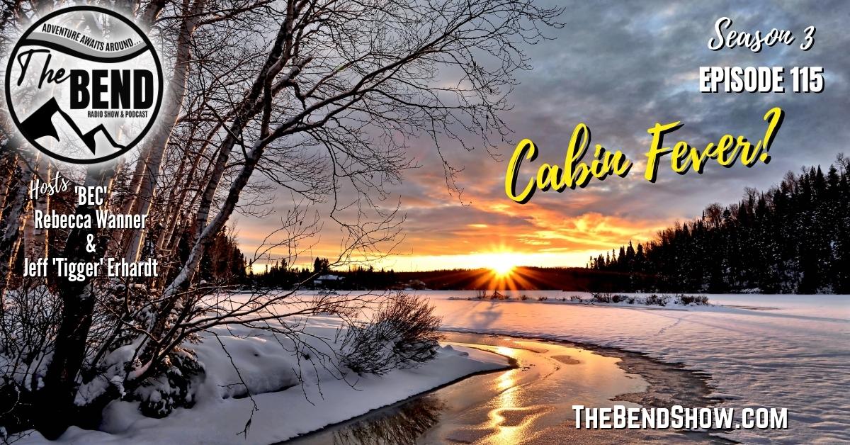 Cabin Fever, Avalanche Season, Cooking & Outdoor News