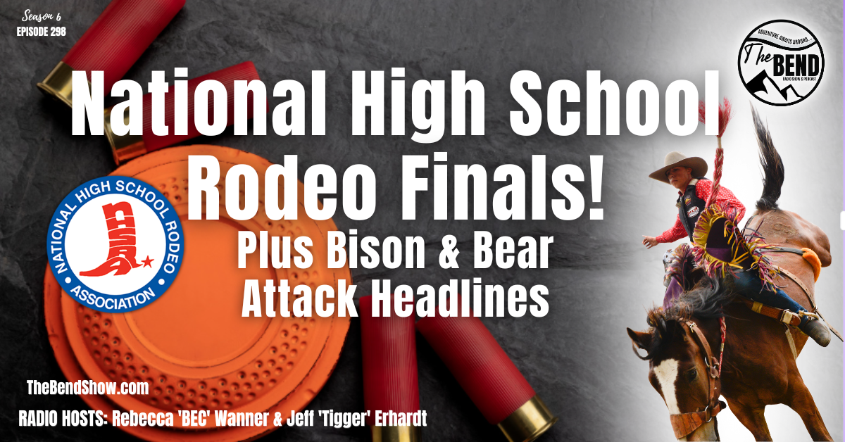 Rodeo Finals Plus Bison & Bear Attack News